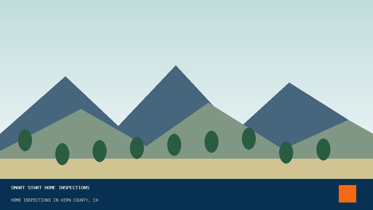 Home Inspections in Kern County, CA